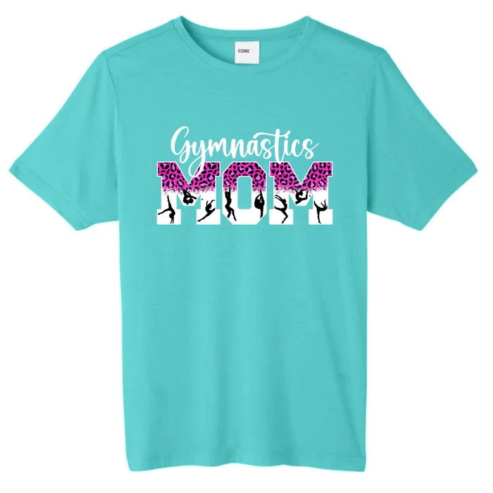 Gymnastics Mom Of A Gymnast Mama Cute Gymnastics Mother Funny Gift ChromaSoft Performance T-Shirt