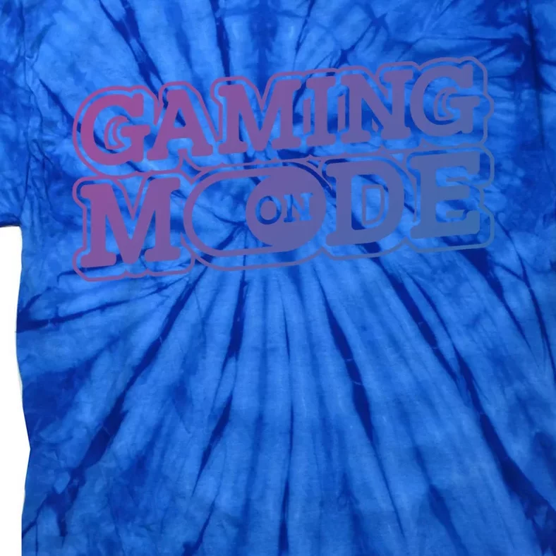 Gaming Mode On Nerd Video Games Geek Video Games Great Gift Tie-Dye T-Shirt