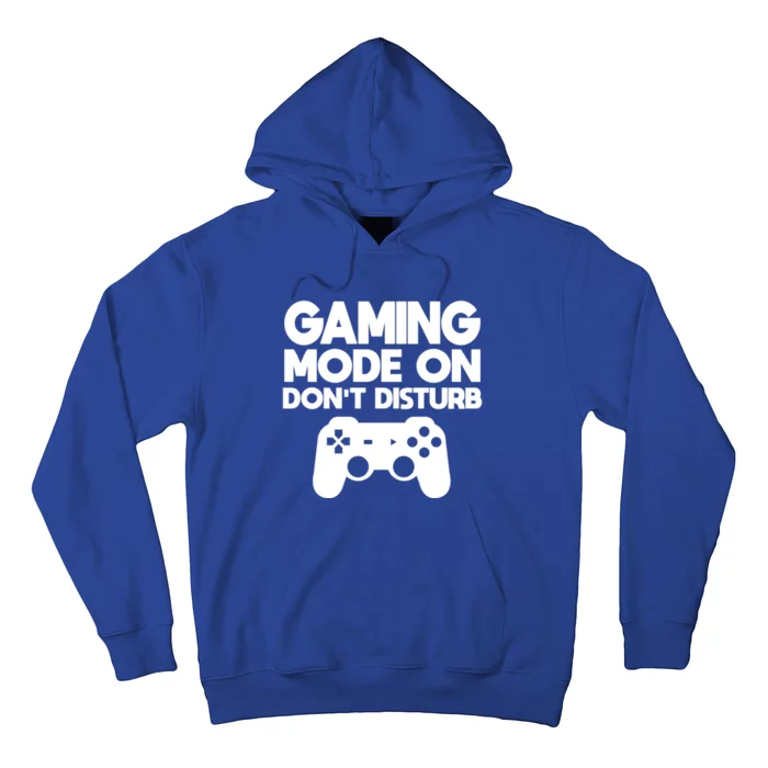 Gaming Mode On Dont Disturb Gaming Video Games Gift Hoodie