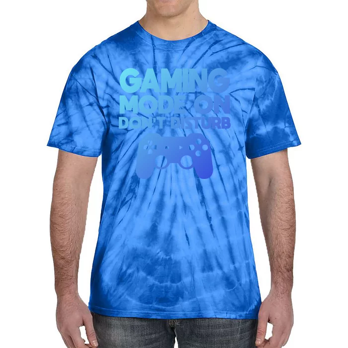 Gaming Mode On Dont Disturb Gaming Video Games Gift Tie-Dye T-Shirt