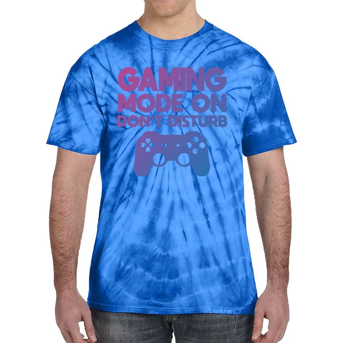 Gaming Mode On Dont Disturb Gaming Video Games Gift Tie-Dye T-Shirt