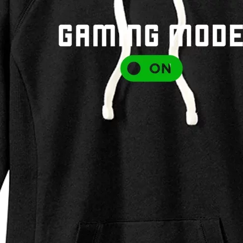 Gaming Mode On Gamer Gaming Gift Women's Fleece Hoodie