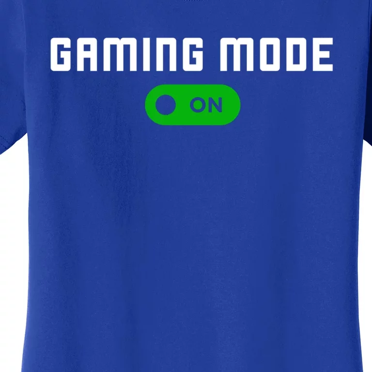 Gaming Mode On Gamer Gaming Gift Women's T-Shirt