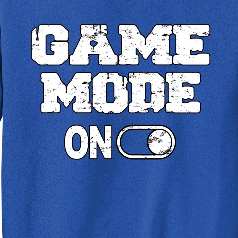 Game Mode On Video Games Player Quote Fun Outfit Cool Gift Sweatshirt