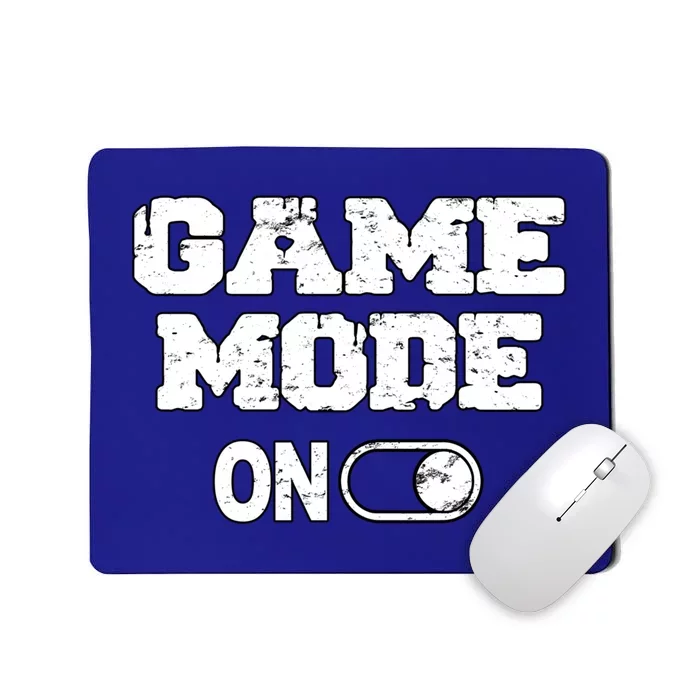 Game Mode On Video Games Player Quote Fun Outfit Cool Gift Mousepad