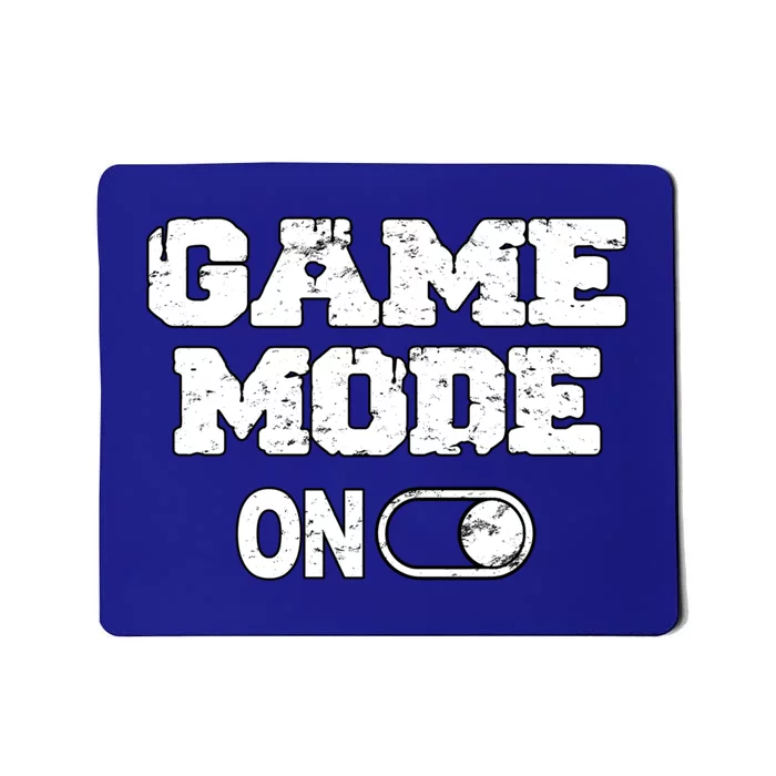 Game Mode On Video Games Player Quote Fun Outfit Cool Gift Mousepad