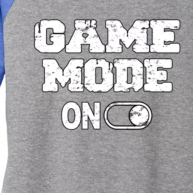 Game Mode On Video Games Player Quote Fun Outfit Cool Gift Women's Tri-Blend 3/4-Sleeve Raglan Shirt