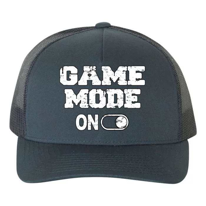 Game Mode On Video Games Player Quote Fun Outfit Cool Gift Yupoong Adult 5-Panel Trucker Hat