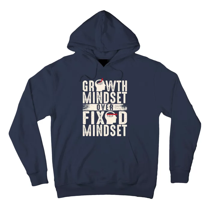 Growth Mindset Over Fixed Mindset Gift Idea Hoodie