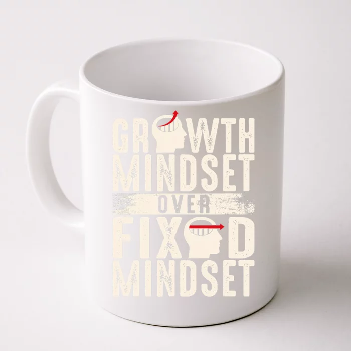 Growth Mindset Over Fixed Mindset Gift Idea Front & Back Coffee Mug