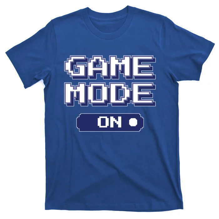 Game Mode On Video Games Novelty Gaming Funny Gamer Gift T-Shirt