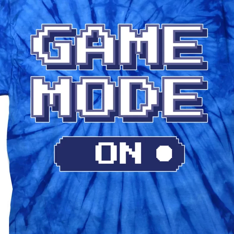 Game Mode On Video Games Novelty Gaming Funny Gamer Gift Tie-Dye T-Shirt