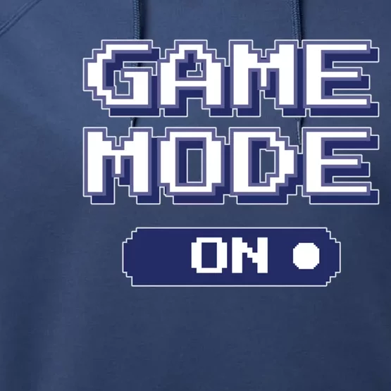 Game Mode On Video Games Novelty Gaming Funny Gamer Gift Performance Fleece Hoodie