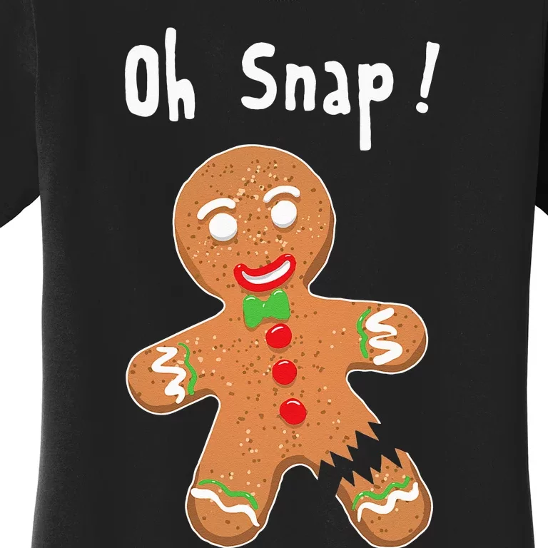 Gingerbread Man Oh Snap Christmas Cookie Costume Baking Team Women's T-Shirt