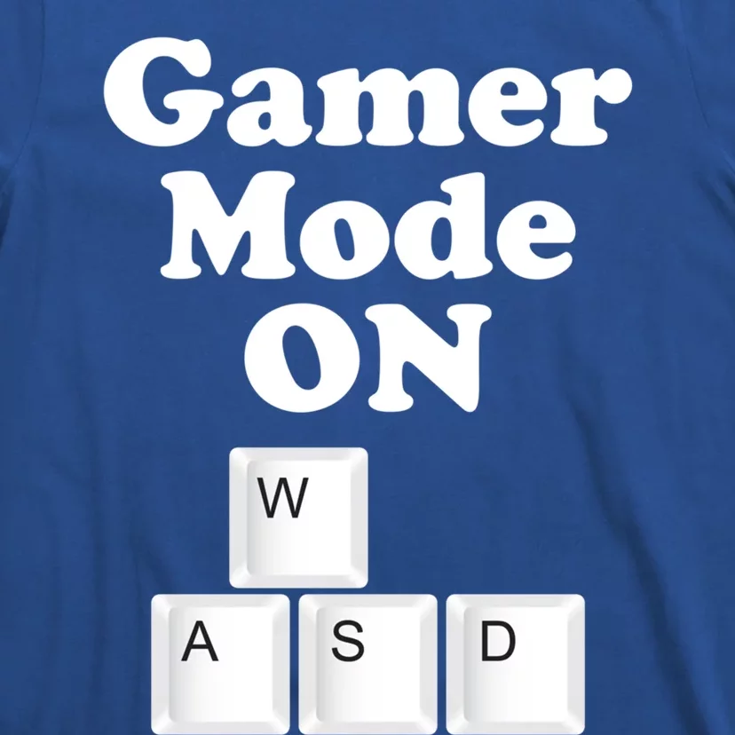 Gamer Mode On Wasd Keys Meaningful Gift T-Shirt