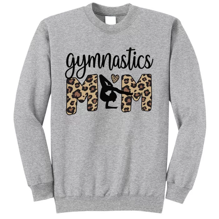 Gymnastics Mom Of A Gymnast Gymnastics Mama Gift Tall Sweatshirt