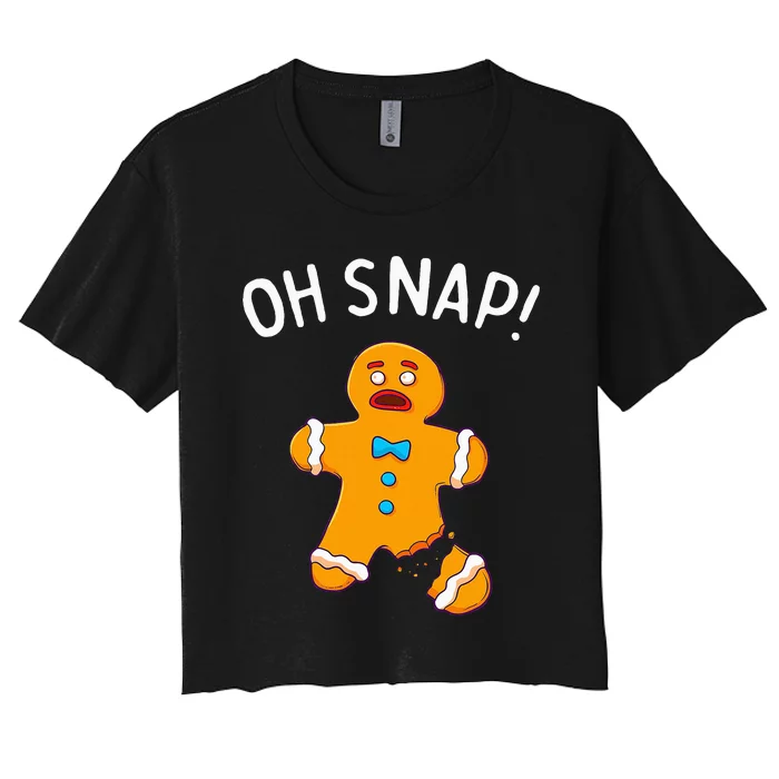 Gingerbread Man Oh Snap Christmas Funny Cookie Baking Women's Crop Top Tee