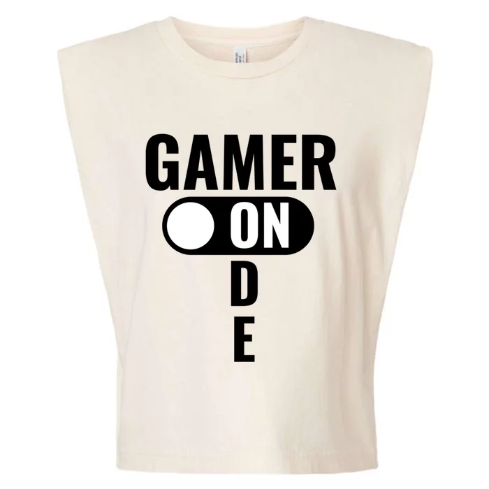 Gamer Mode On Funny Gaming Gift Great Gift Garment-Dyed Women's Muscle Tee