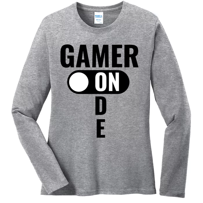 Gamer Mode On Funny Gaming Gift Great Gift Ladies Long Sleeve Shirt