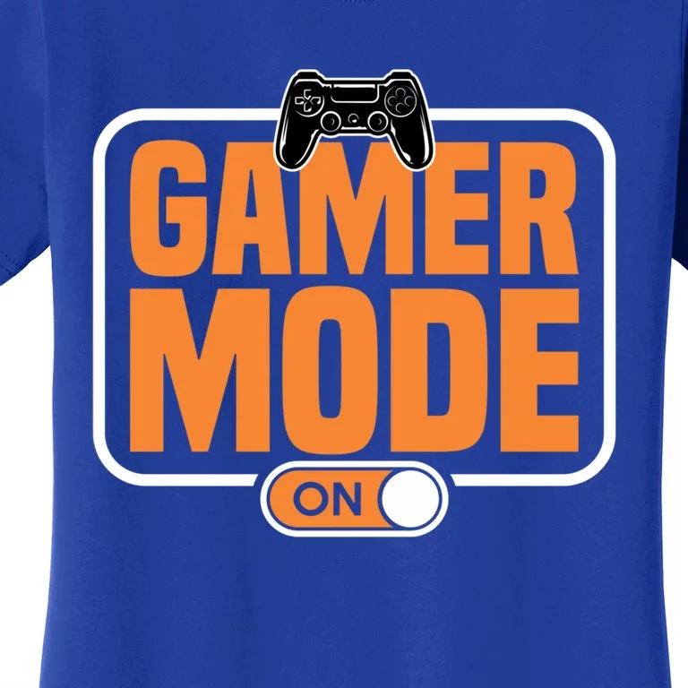 Gamer Mode On For Video Gamer Cool Gift Women's T-Shirt