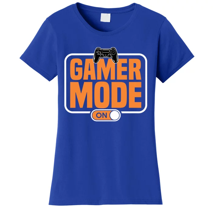 Gamer Mode On For Video Gamer Cool Gift Women's T-Shirt