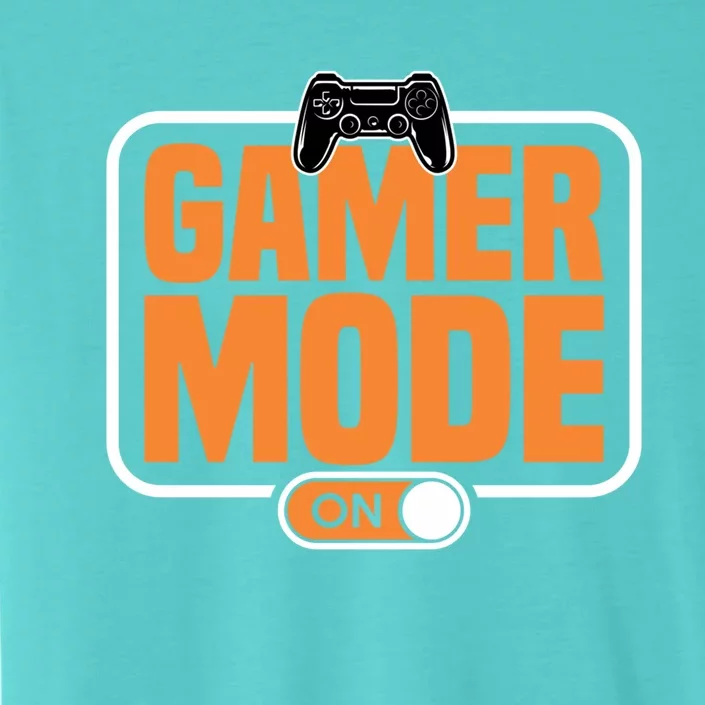 Gamer Mode On For Video Gamer Cool Gift ChromaSoft Performance T-Shirt