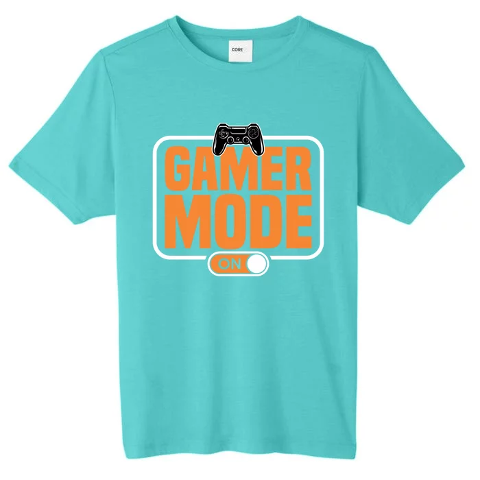 Gamer Mode On For Video Gamer Cool Gift ChromaSoft Performance T-Shirt