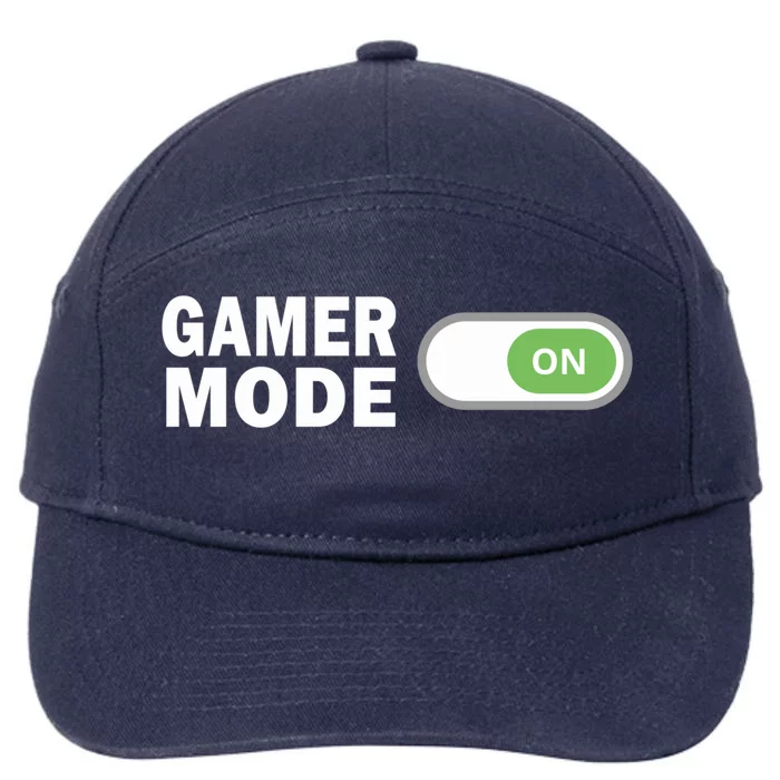 Gamer Mode On Gift Funny Video Game Lover Gamers Meaningful Gift 7-Panel Snapback Hat