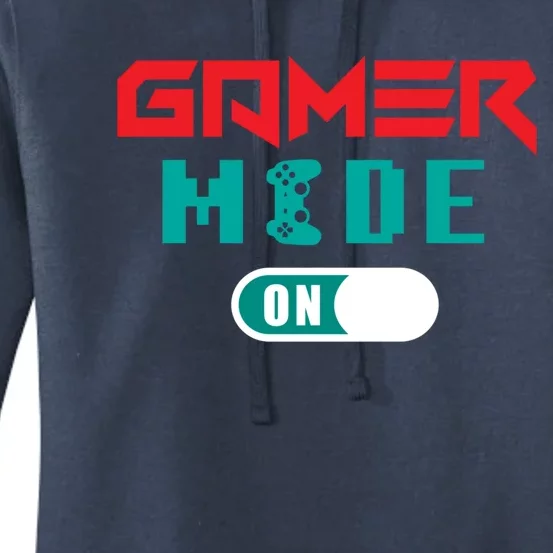 Gamer Mode On! Gamers Gaming Gaming Players Gaming Cute Gift Women's Pullover Hoodie