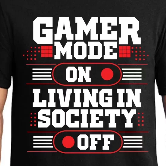 Gamer Mode On Living In Society Off Funny Gaming Gift Pajama Set