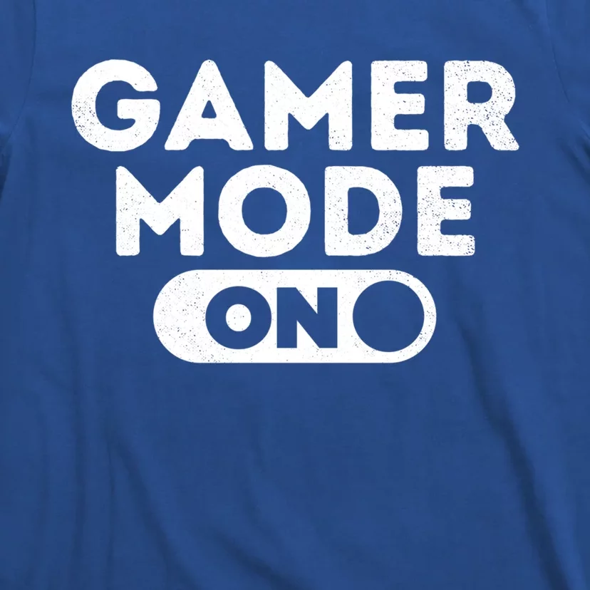 Gamer Mode On Tee Funny Video Game Player Lover Great Gift T-Shirt