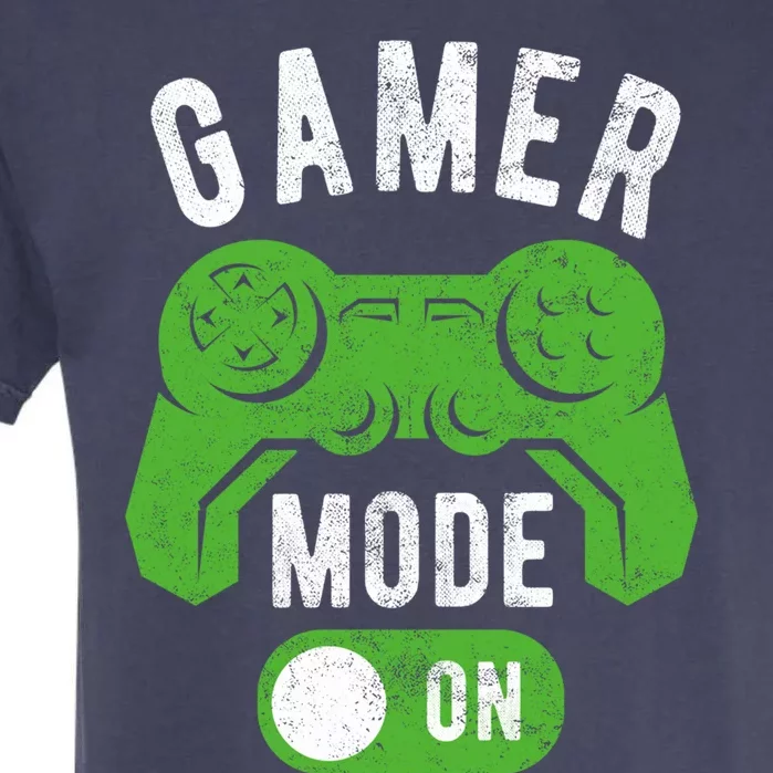 Gamer Mode On Funny Gamer Life Cool Novelty Gamer Gift Garment-Dyed Heavyweight T-Shirt