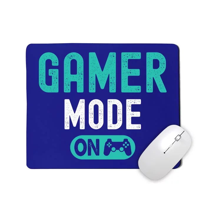 Gamer Mode On Video Games Lover Funny Gaming And Gift Mousepad