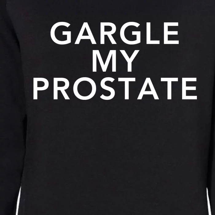 Gargle My Prostate Womens California Wash Sweatshirt