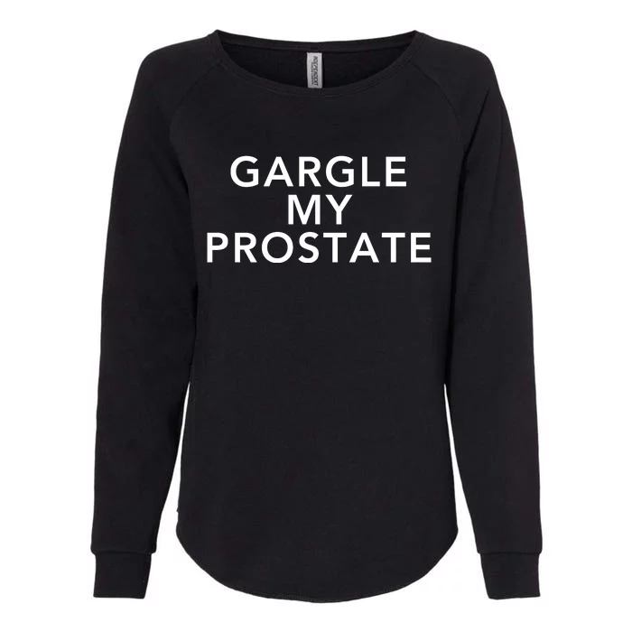 Gargle My Prostate Womens California Wash Sweatshirt