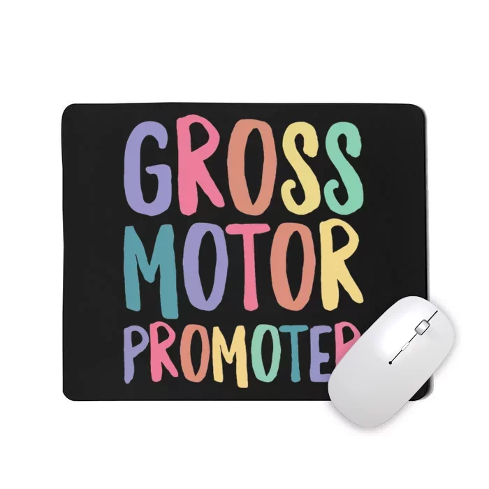 Gross Motor Promoter Physical Therapist Assistant PT Mousepad