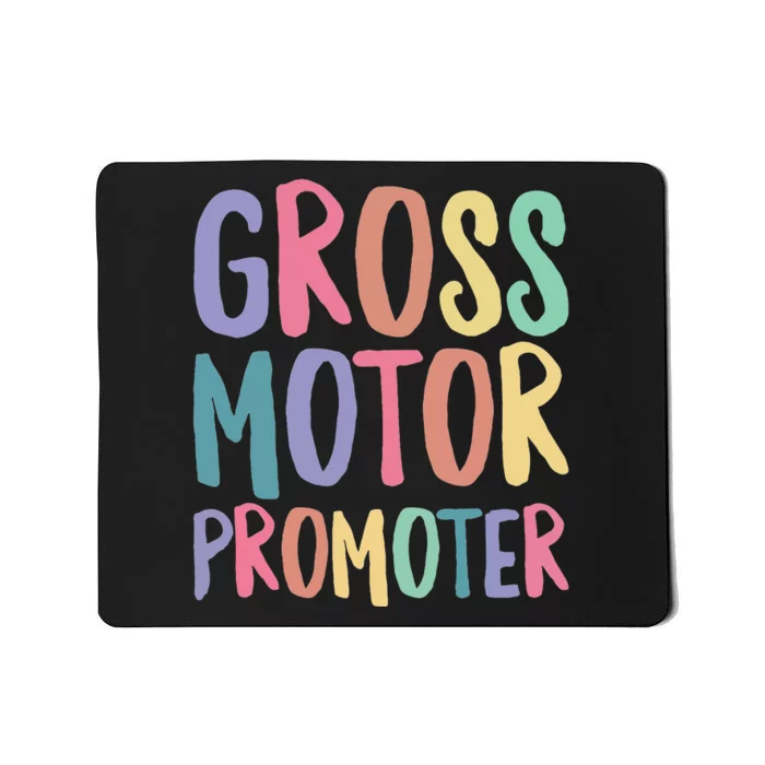 Gross Motor Promoter Physical Therapist Assistant PT Mousepad