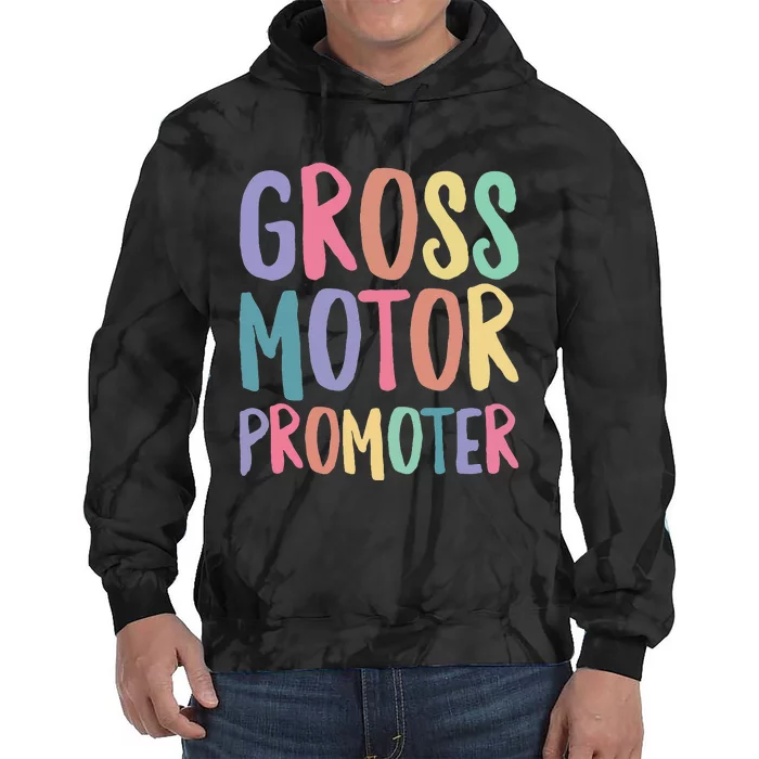 Gross Motor Promoter Physical Therapist Assistant PT Tie Dye Hoodie