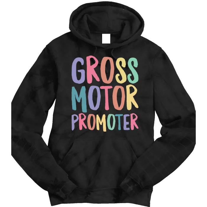 Gross Motor Promoter Physical Therapist Assistant PT Tie Dye Hoodie