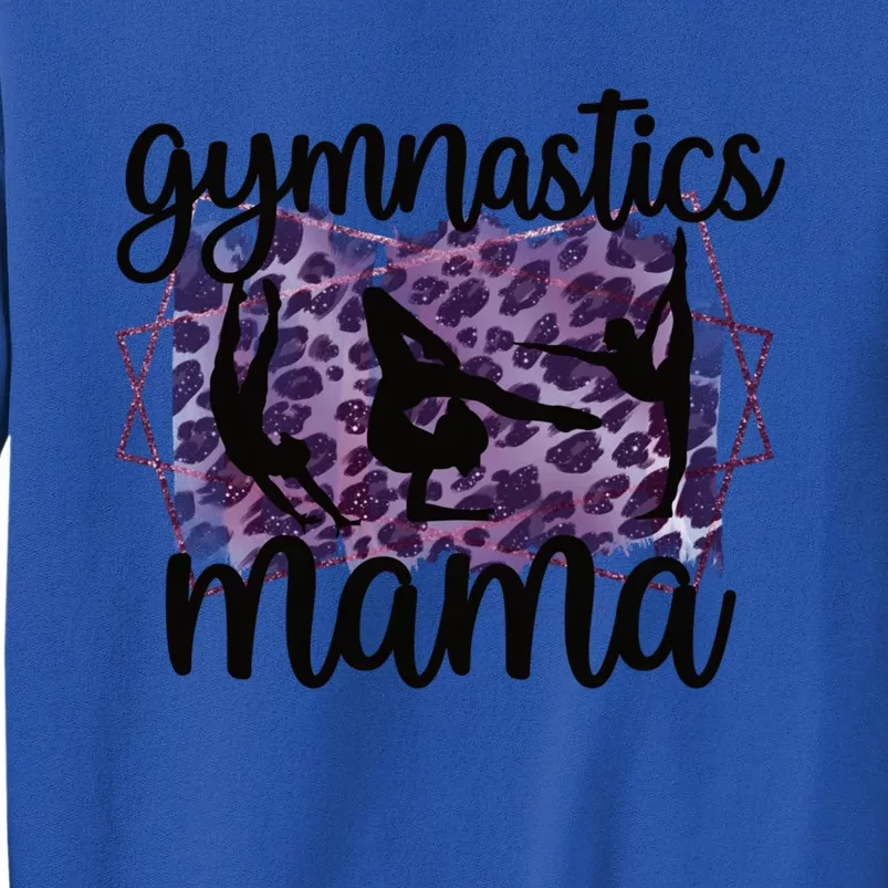 Gymnastics Mama Proud Gymnastics Mom Of A Gymnast Meaningful Gift Sweatshirt