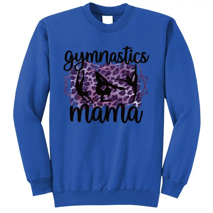 Gymnastics Mama Proud Gymnastics Mom Of A Gymnast Meaningful Gift Sweatshirt