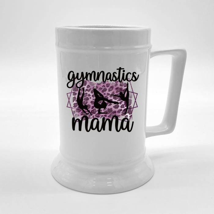 Gymnastics Mama Proud Gymnastics Mom Of A Gymnast Meaningful Gift Front & Back Beer Stein