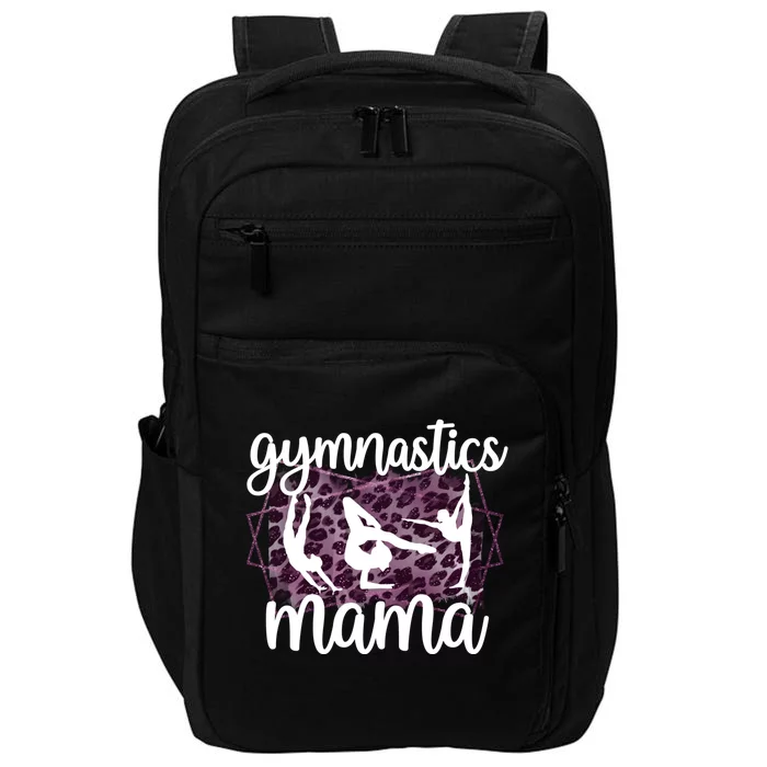 Gymnastics Mama Proud Gymnastics Mom Of A Gymnast Gift Impact Tech Backpack