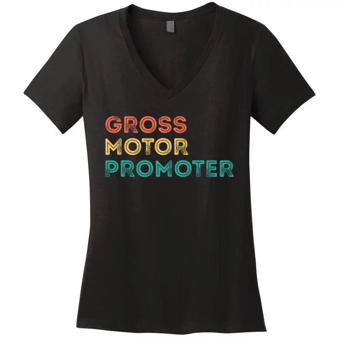 Gross Motor Promoter Pediatric Physical Therapy Funny PT Women's V-Neck T-Shirt