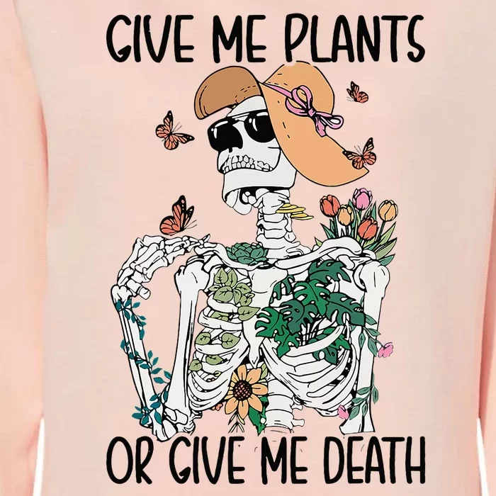 Give Me Plants Or Give Me Death Funny Halloween Skeleton Womens California Wash Sweatshirt