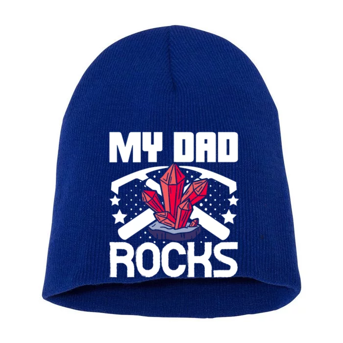 Geologist Mineral Rock Collecting Fossils My Dad Rocks Gift Short Acrylic Beanie