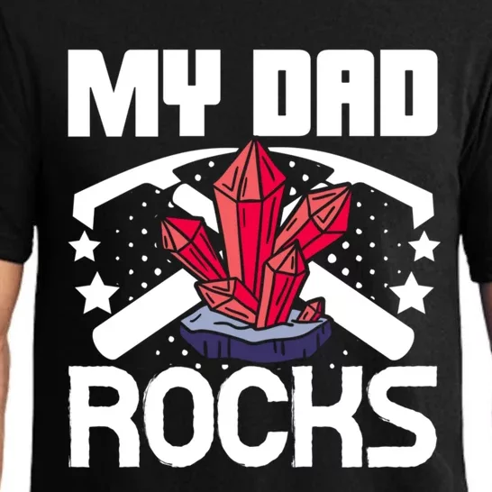 Geologist Mineral Rock Collecting Fossils My Dad Rocks Gift Pajama Set