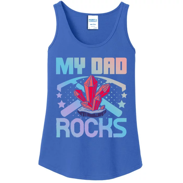 Geologist Mineral Rock Collecting Fossils My Dad Rocks Cool Gift Ladies Essential Tank