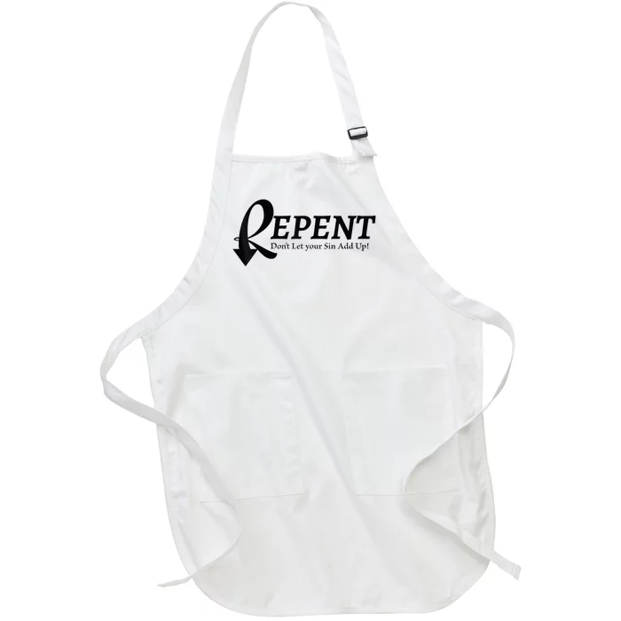 Gifts Making Room Repent Dont Let Your Sin Add Up Full-Length Apron With Pocket