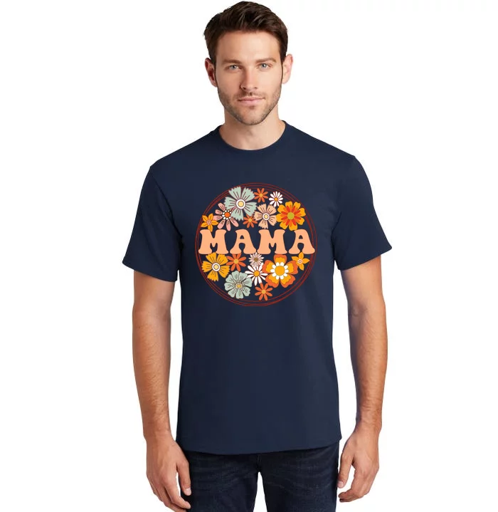 Groovy Mama Retro Flowers Wo MotherS Day Wildflower Mom Tall T-Shirt